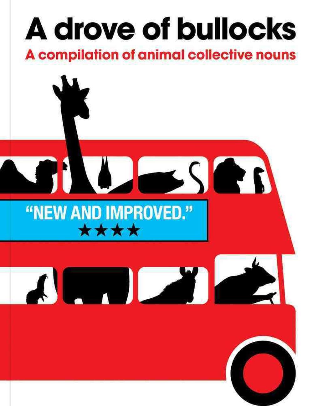 Drove of Bullocks: A Compilation of Animal Collective Nouns, 9781908473035