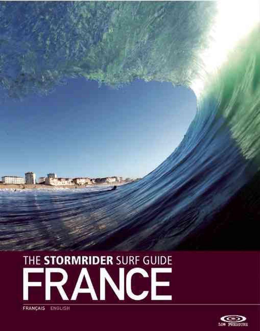The Stormrider Surf Guide France, 9781908520241