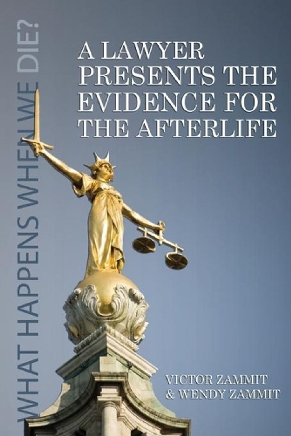 A Lawyer Presents the Evidence for the Afterlife by Victor Zammit - ISBN: 9781908733221