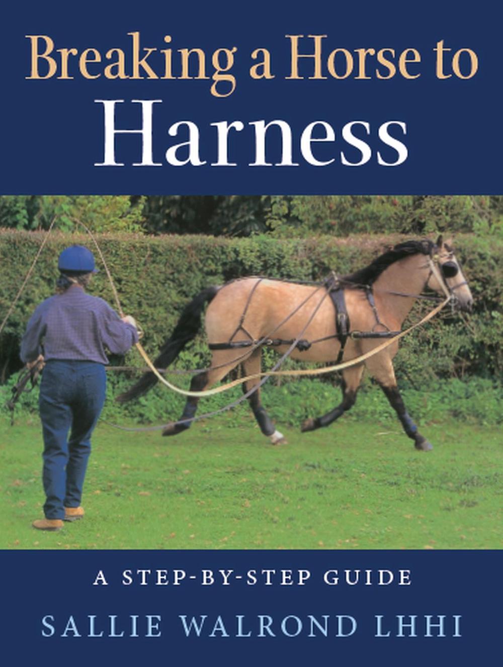 Breaking a Horse to Harness, 9781908809995