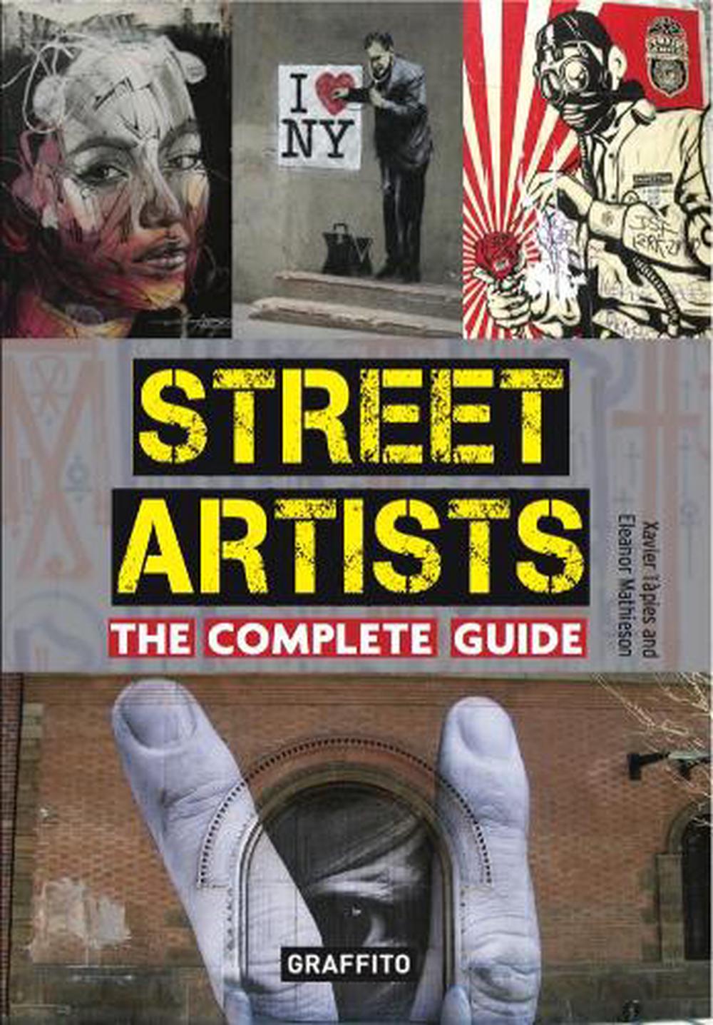 Street Artists The Complete Guide, 9781909051706
