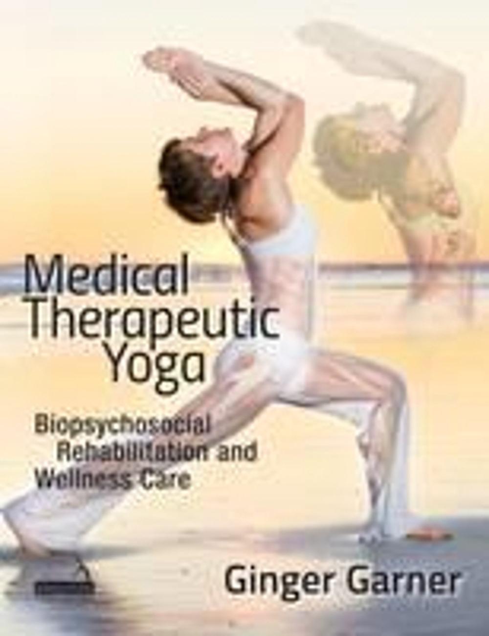 Medical Therapeutic Yoga, 9781909141131