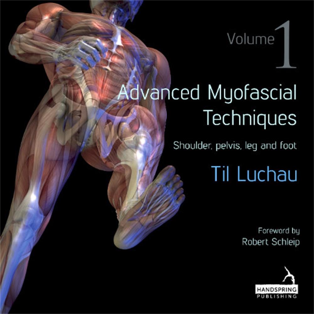 Advanced Myofascial Techniques: Volume 1, 9781909141162