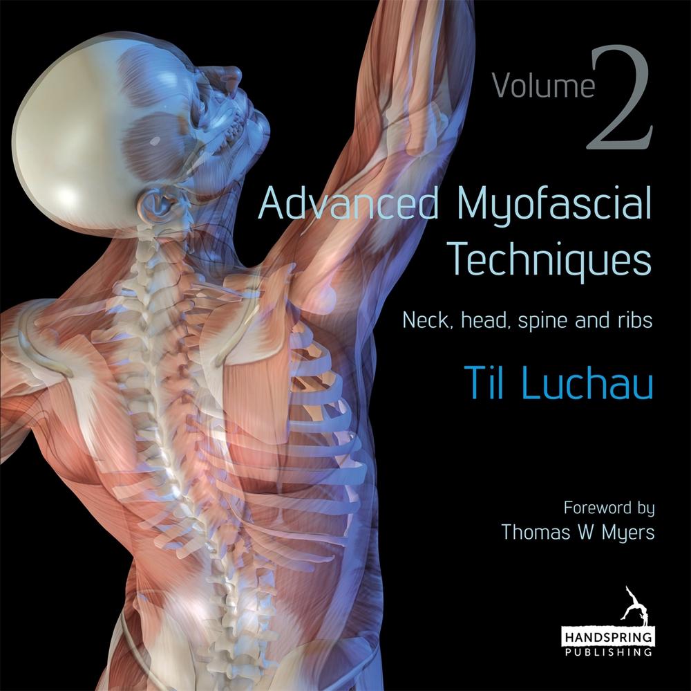 Advanced Myofascial Techniques: Volume 2 by Til Luchau - ISBN: 9781909141179