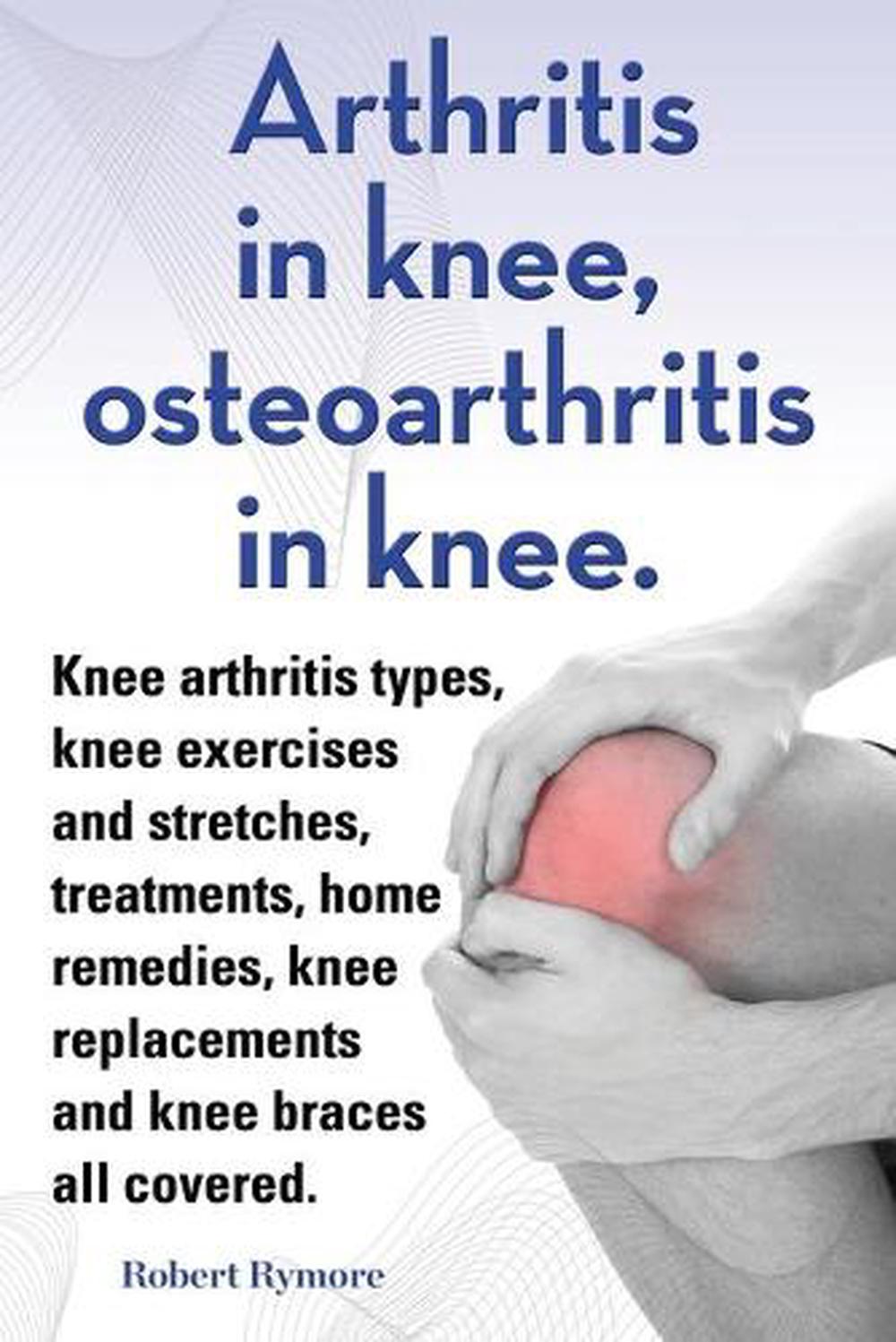 Arthritis in knee, osteoarthritis in knee. Knee arthritis types, knee