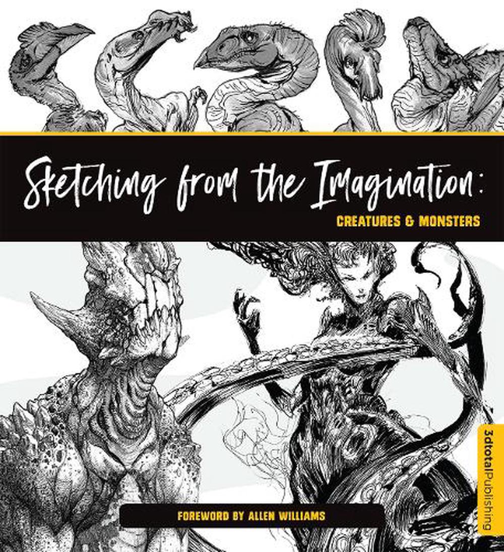 Sketching from the Imagination: Creatures & Monsters, 9781909414877