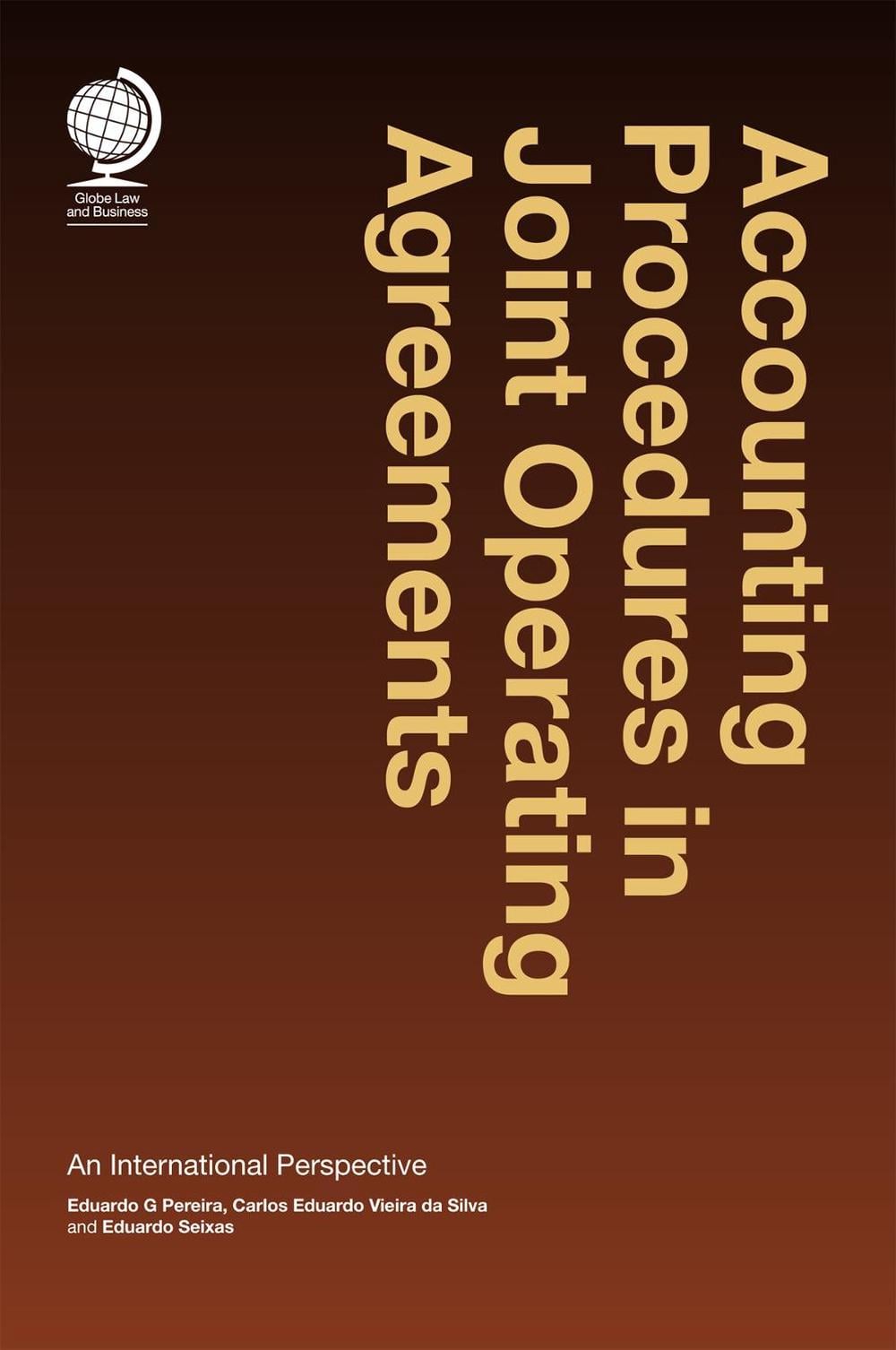 Accounting Procedures in Joint Operating Agreements: by Eduardo G. Pereira - ISBN: 9781909416604