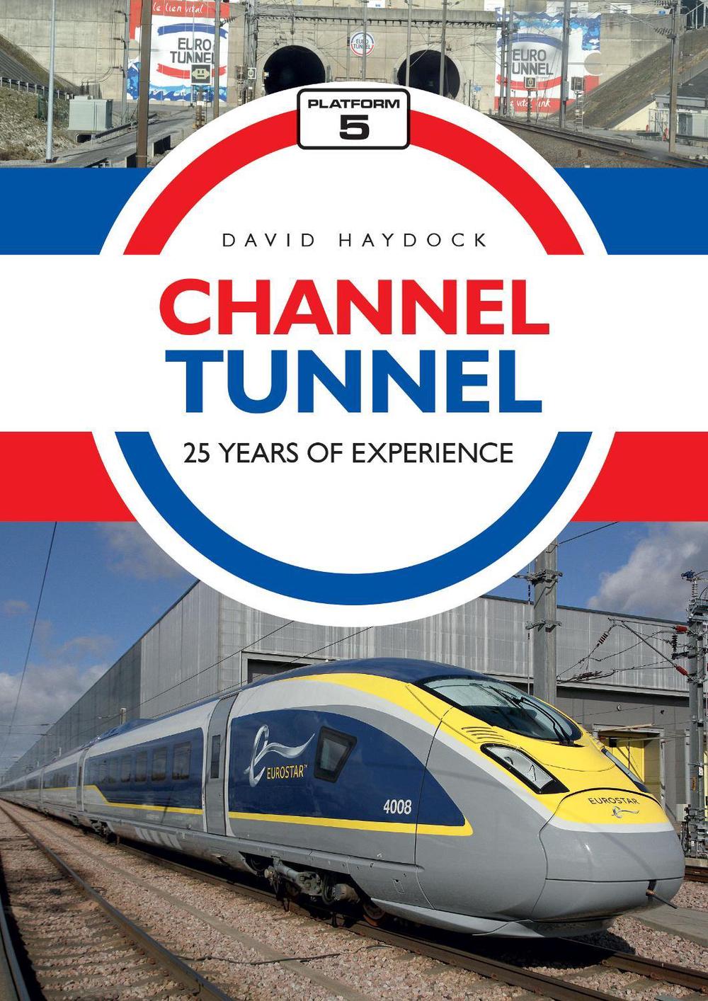 Channel Tunnel: 25 Years of Experience, 9781909431775