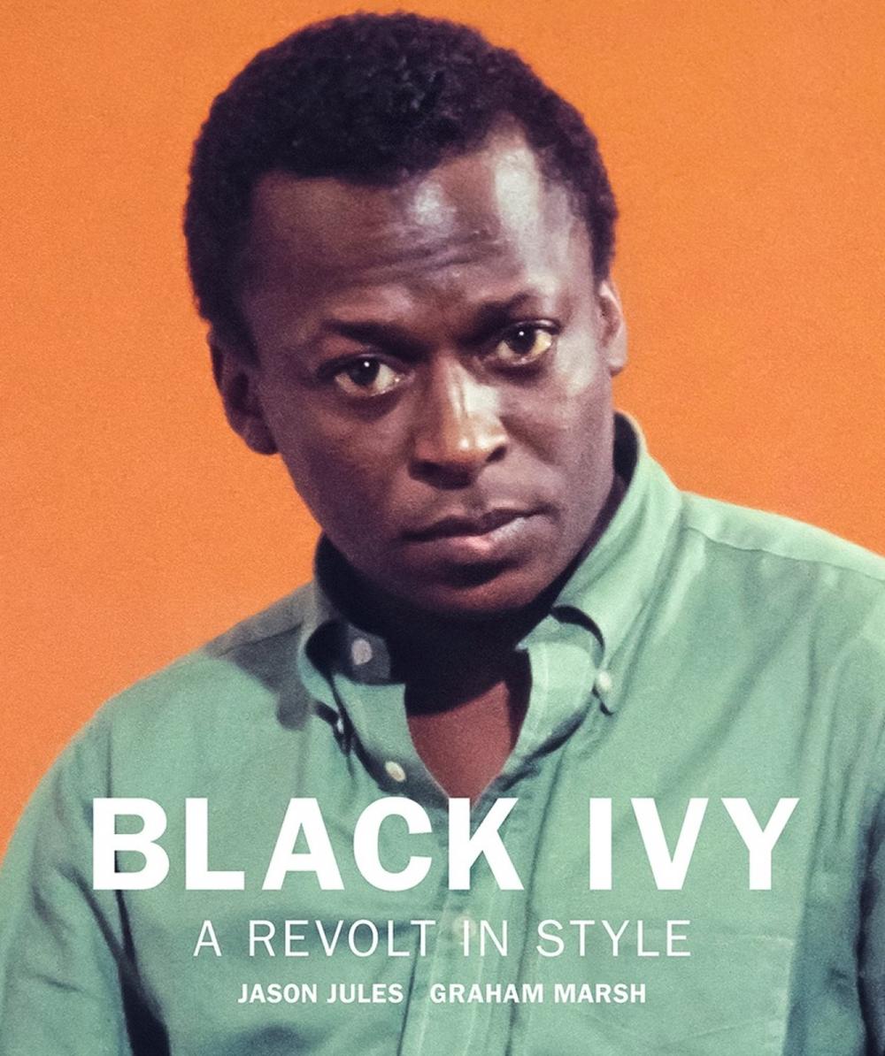 Black Ivy: A Revolt in Style, 9781909526822