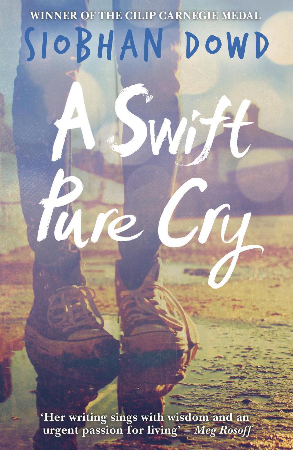 A Swift Pure Cry by Siobhan Dowd - ISBN: 9781909531185