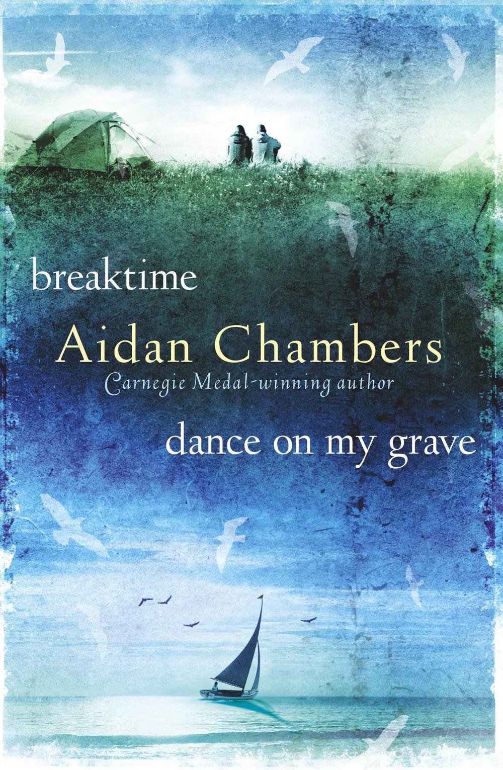 Breaktime & Dance on My Grave by Aidan Chambers - ISBN: 9781909531352