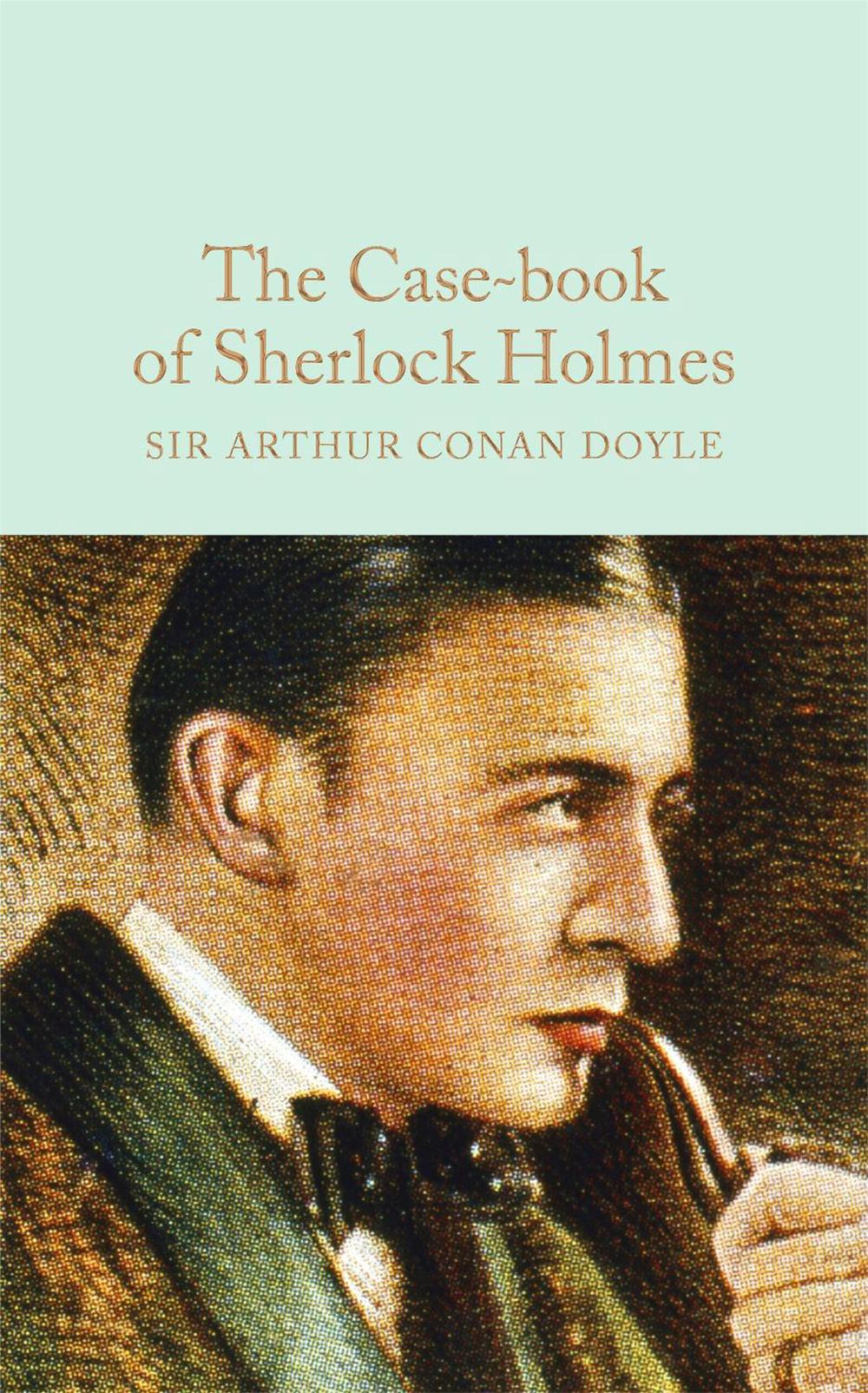 The Case-Book of Sherlock Holmes by Arthur Conan Doyle - ISBN: 9781909621756