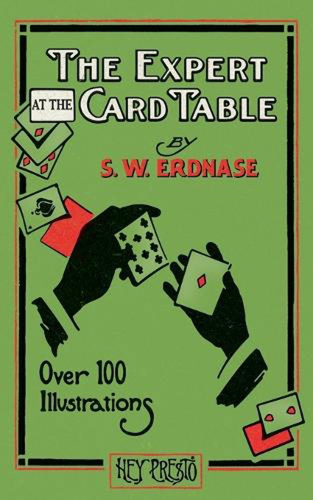 The Expert at the Card Table (Hey Presto Magic Book) by S.W. Erdnase - ISBN: 9781909678149