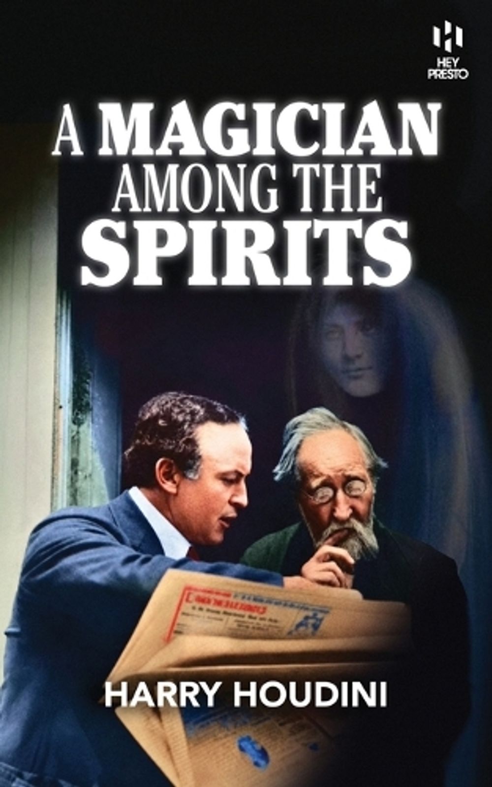 A Magician Among The Spirits by Harry Houdini - ISBN: 9781909678460