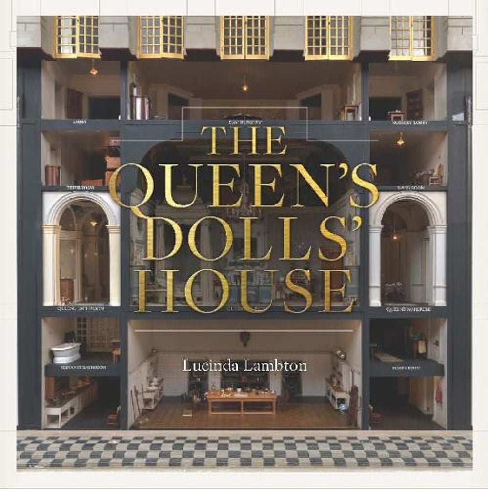 The Queen’s Dolls’ House: Revised and Updated Edition by Lucinda Lambton - ISBN: 9781909741904