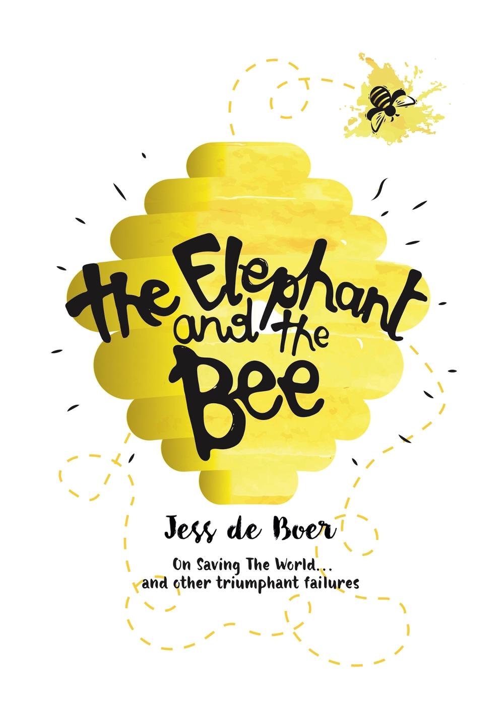 The Elephant and the Bee, 9781909762244