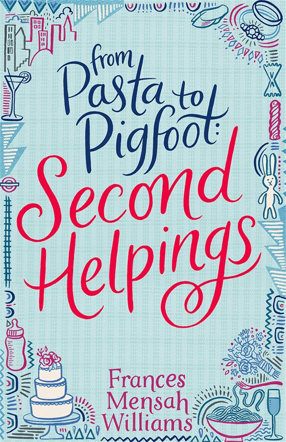 From Pasta to Pigfoot, Second Helpings, 9781909762275