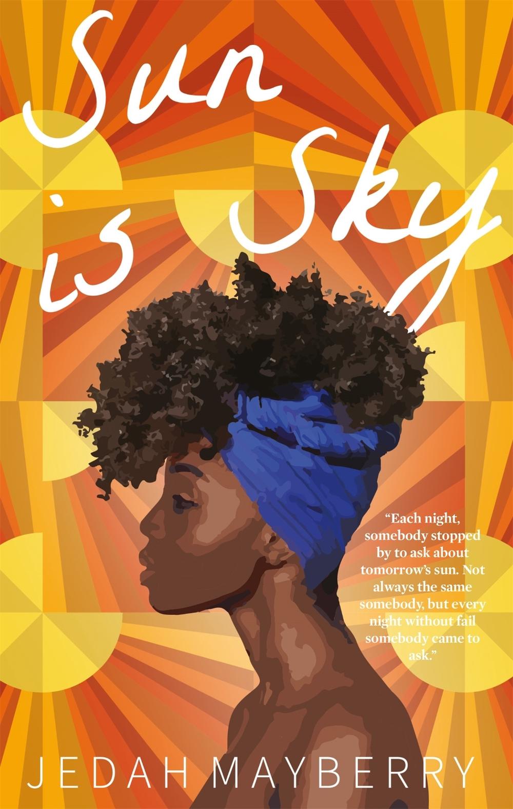 Sun is Sky by Jedah Mayberry - ISBN: 9781909762718