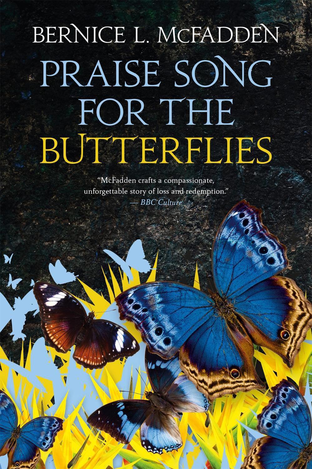 Praise Song For The Butterflies by Bernice L. McFadden - ISBN: 9781909762886