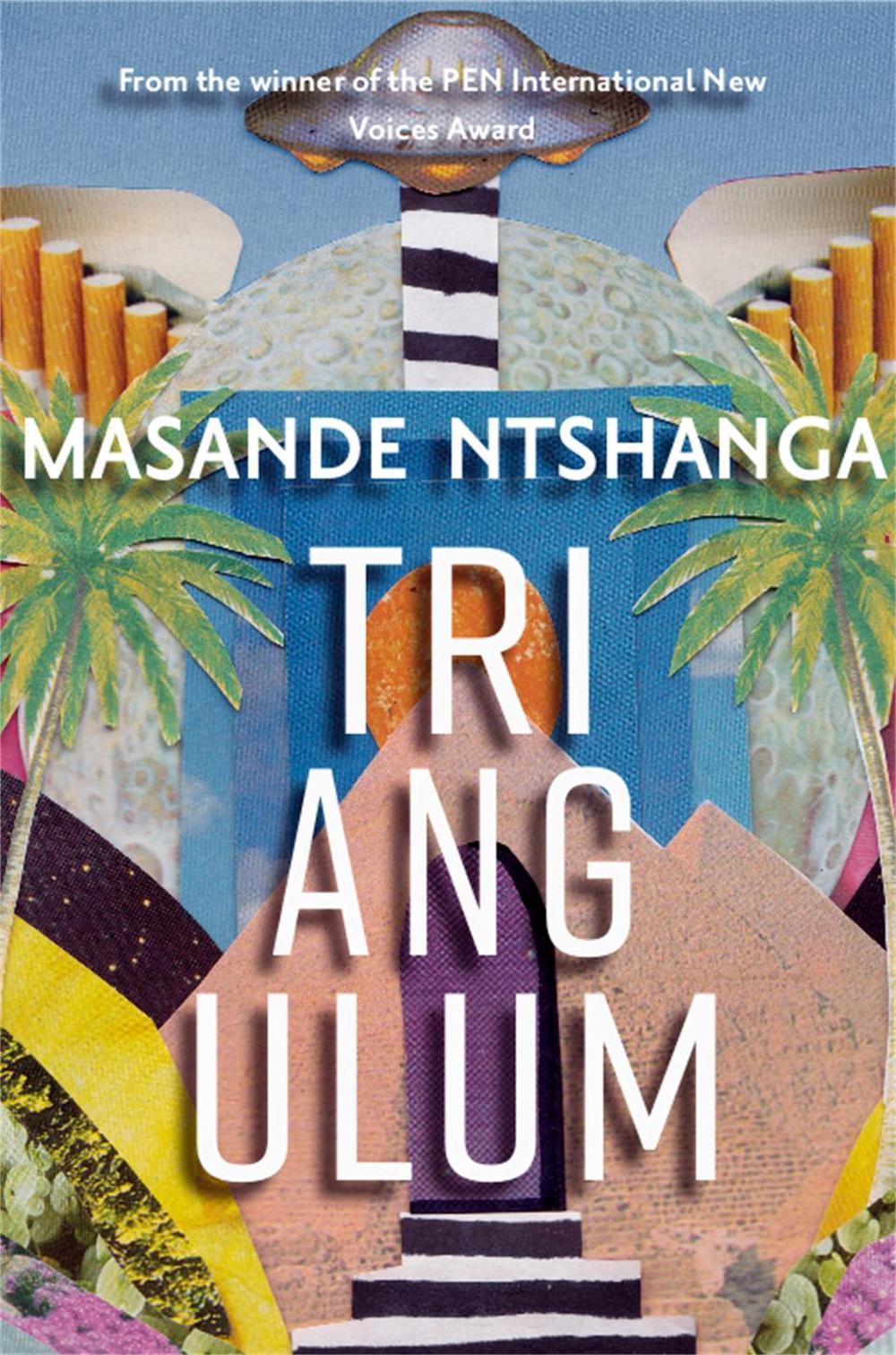 Triangulum by Masande Ntshanga - ISBN: 9781909762954