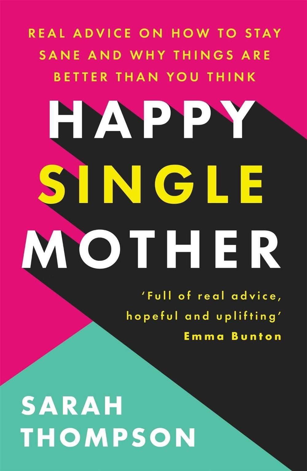 Happy Single Mother by Sarah Thompson - ISBN: 9781909770799