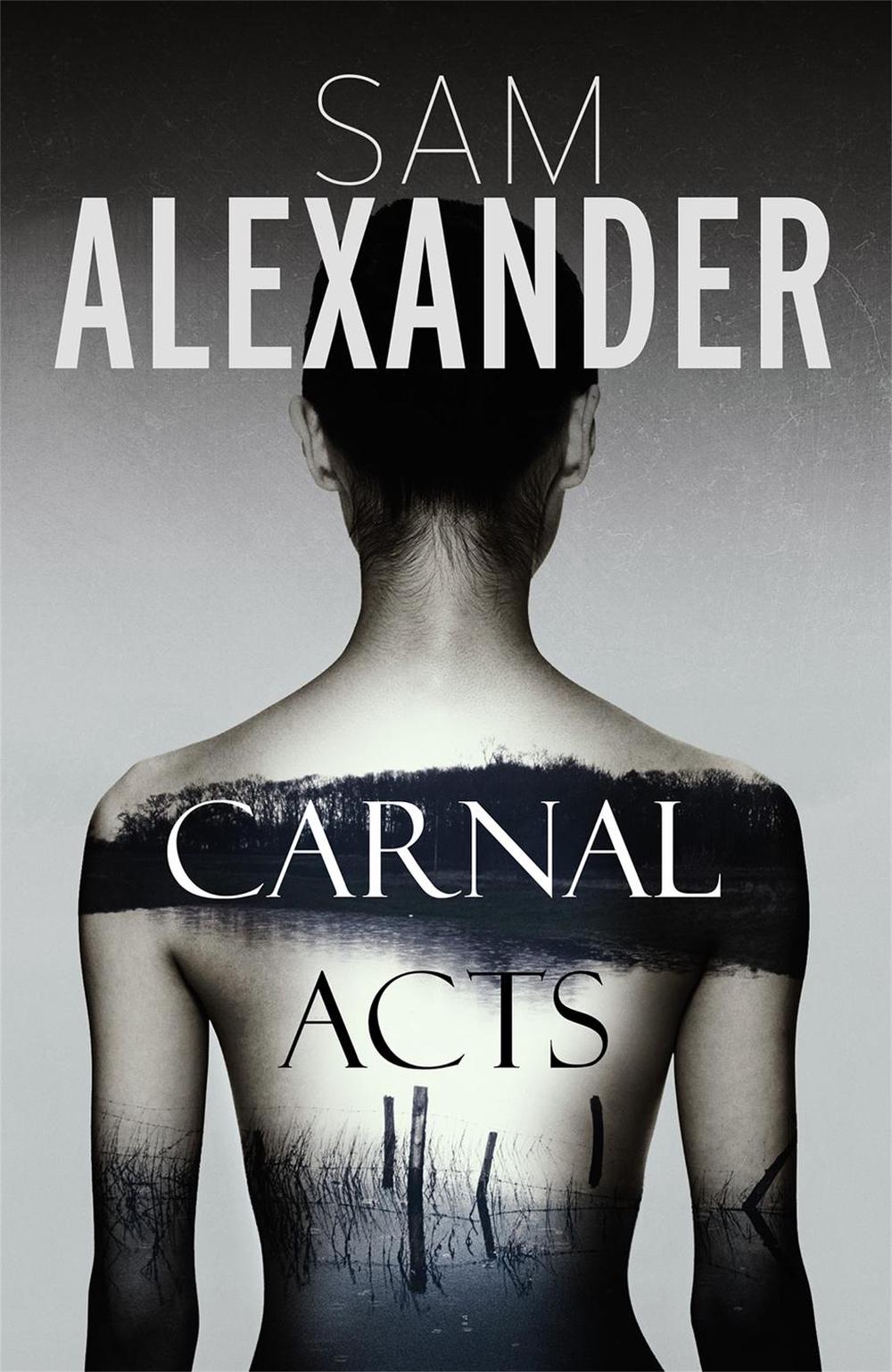 Carnal Acts by Sam Alexander - ISBN: 9781909807549
