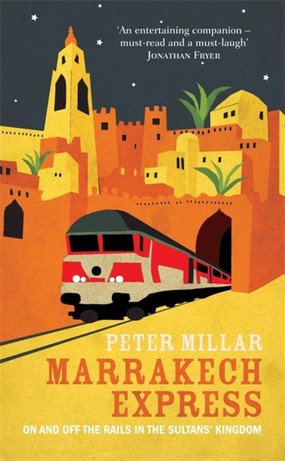 Marrakech Express by Peter Millar - ISBN: 9781909807594