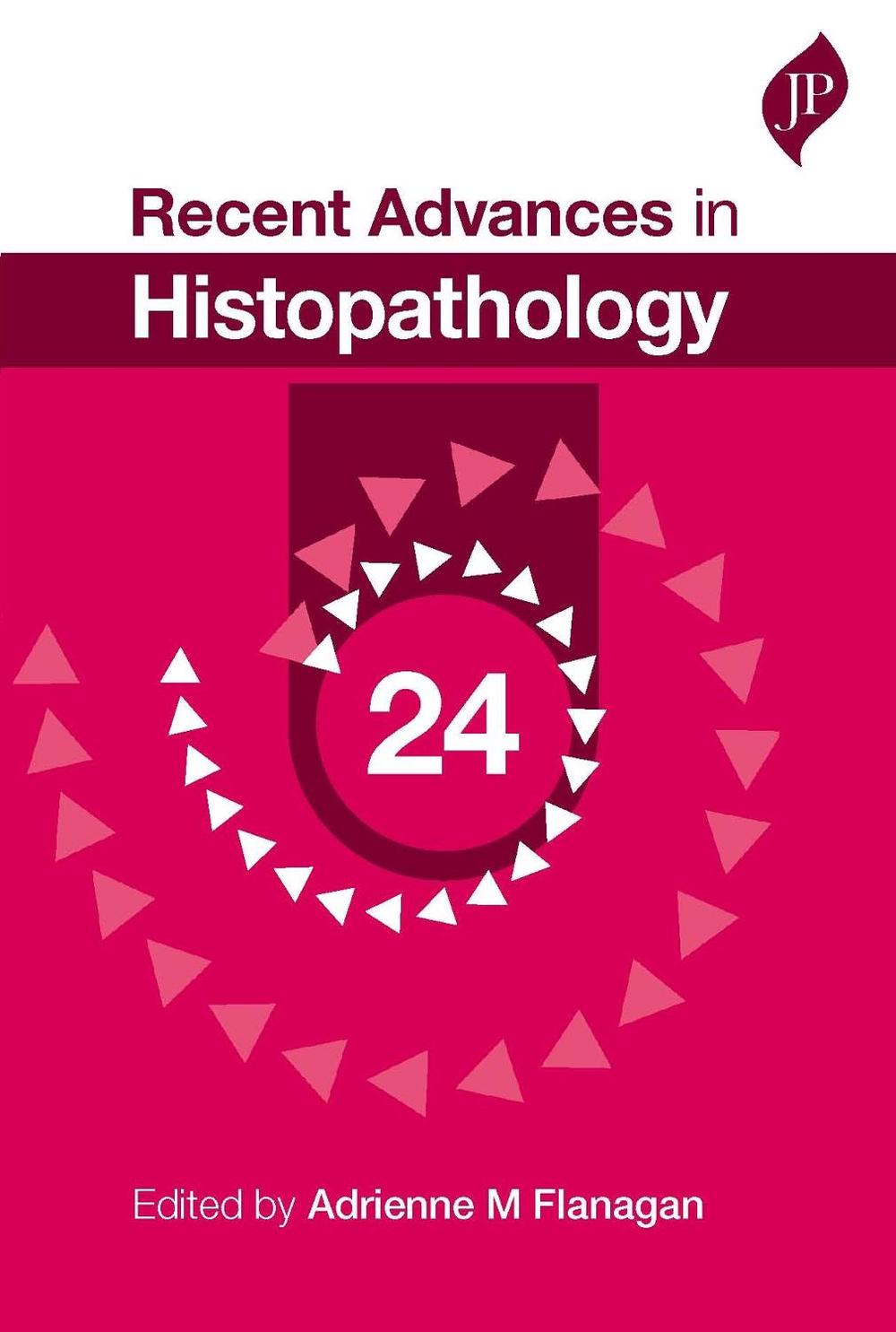 Recent Advances in Histopathology: 24, 24th Edition, 9781909836280