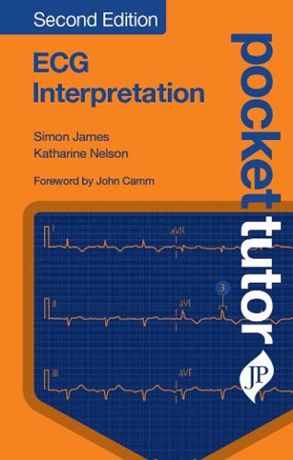 Pocket Tutor ECG Interpretation, 2nd Edition by Simon James - ISBN: 9781909836716