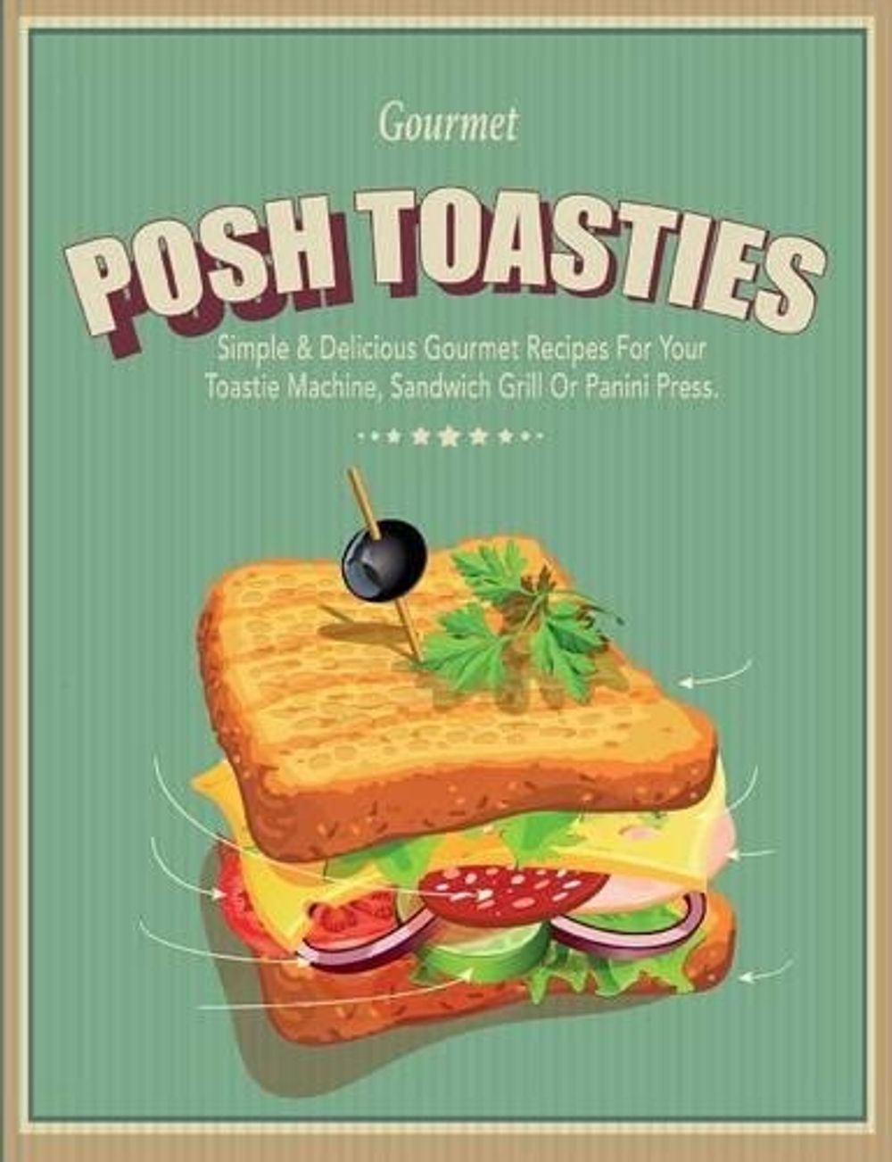 Posh Toasties by Cooknation - ISBN: 9781909855861