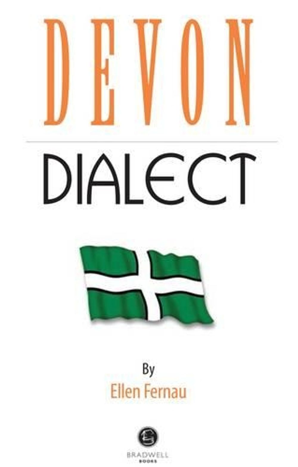 Devon Dialect by Ellen Fernau, Paperback, 9781909914001 | Buy online at ...