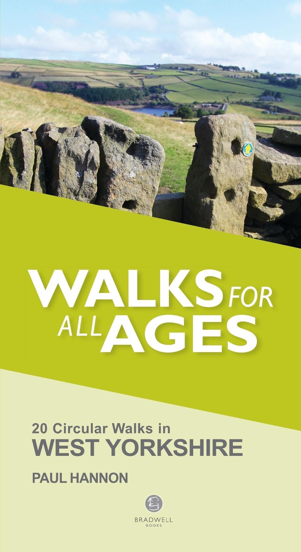 Walks for All Ages West Yorkshire by Paul Hannon - ISBN: 9781909914780