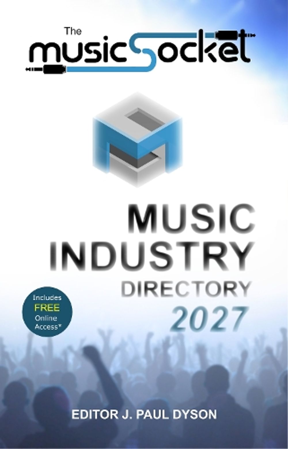 The MusicSocket Music Industry Directory 2027 by J. Paul Dyson - ISBN: 9781909935631