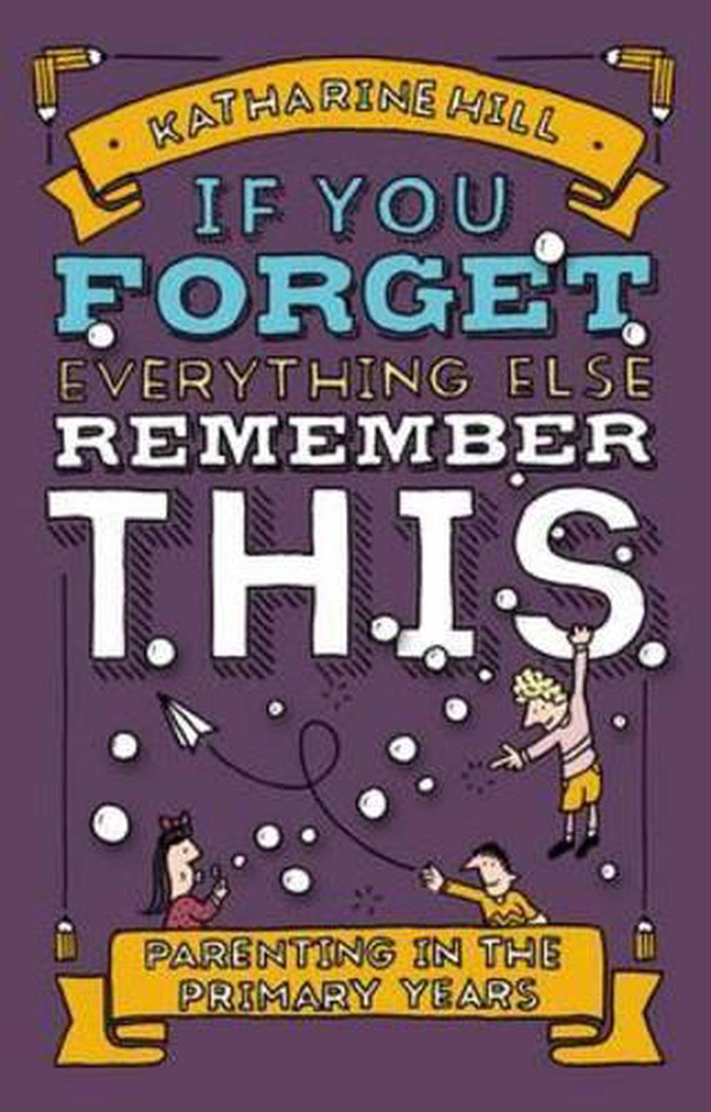 if-you-forget-everything-else-remember-this-by-katherine-hill