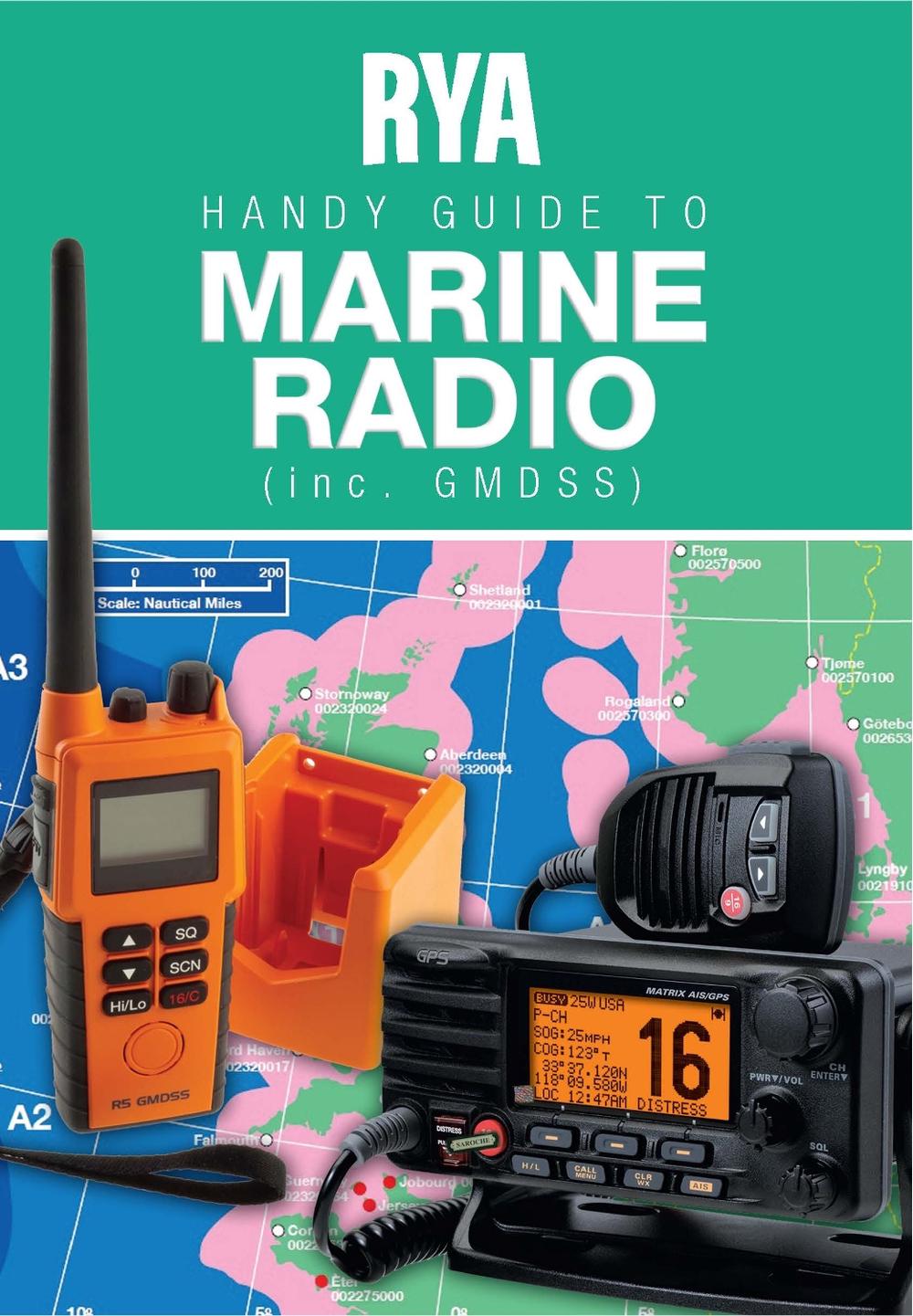RYA Handy Guide to Marine Radio (inc. GMDSS) by Royal Yachting Association - ISBN: 9781910017180