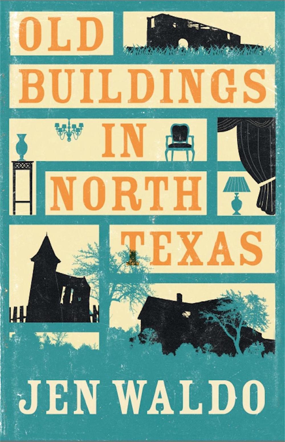 Old Buildings in North Texas by Jen Waldo - ISBN: 9781910050781