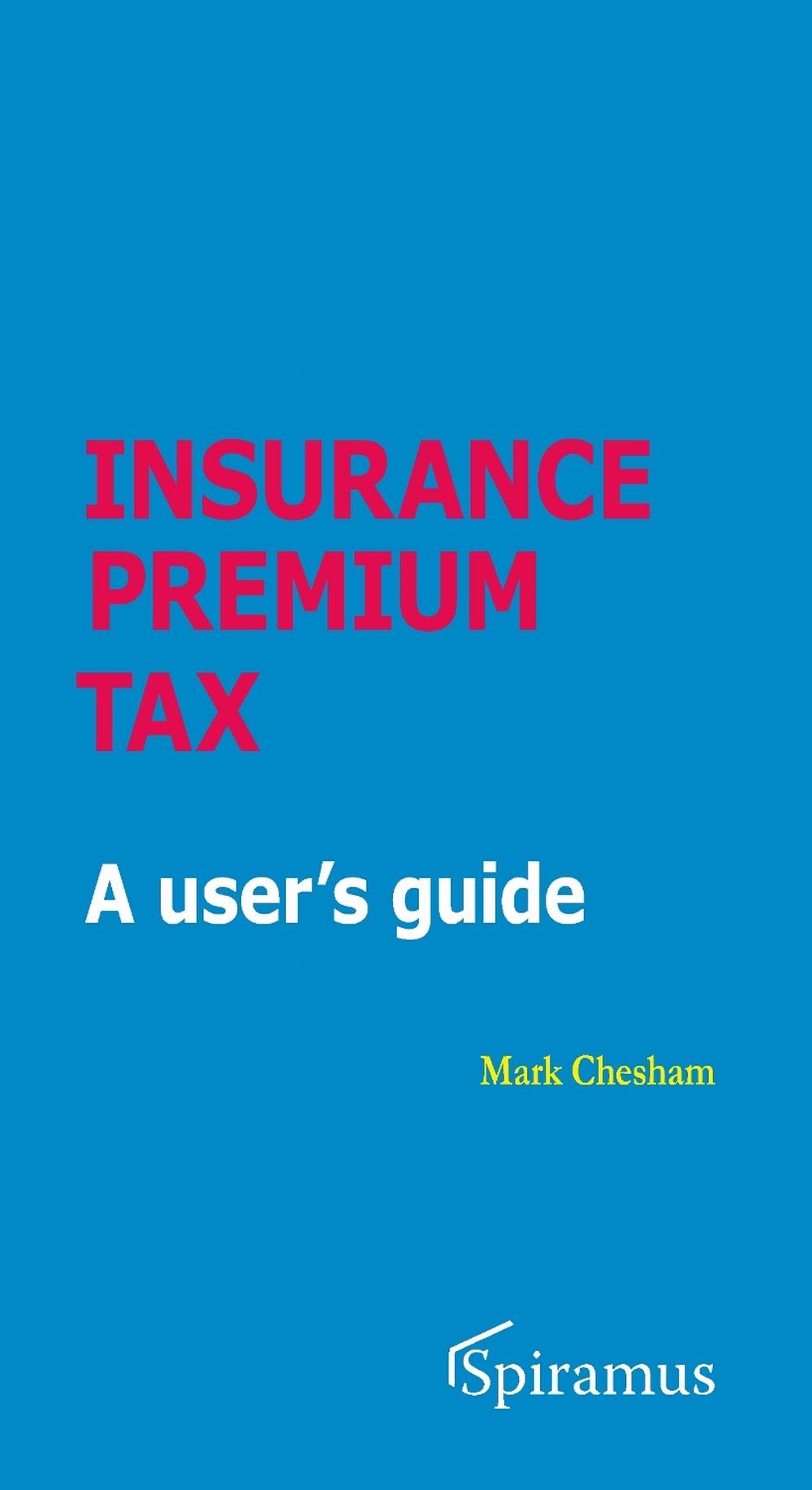Insurance Premium Tax by Mark Chesham - ISBN: 9781910151549