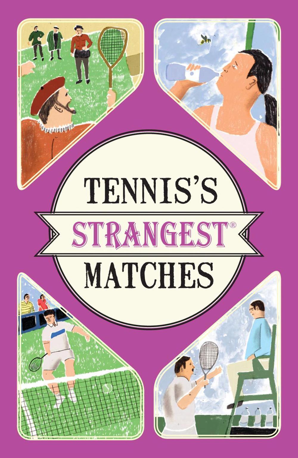 Tennis's Strangest Matches, 9781910232958