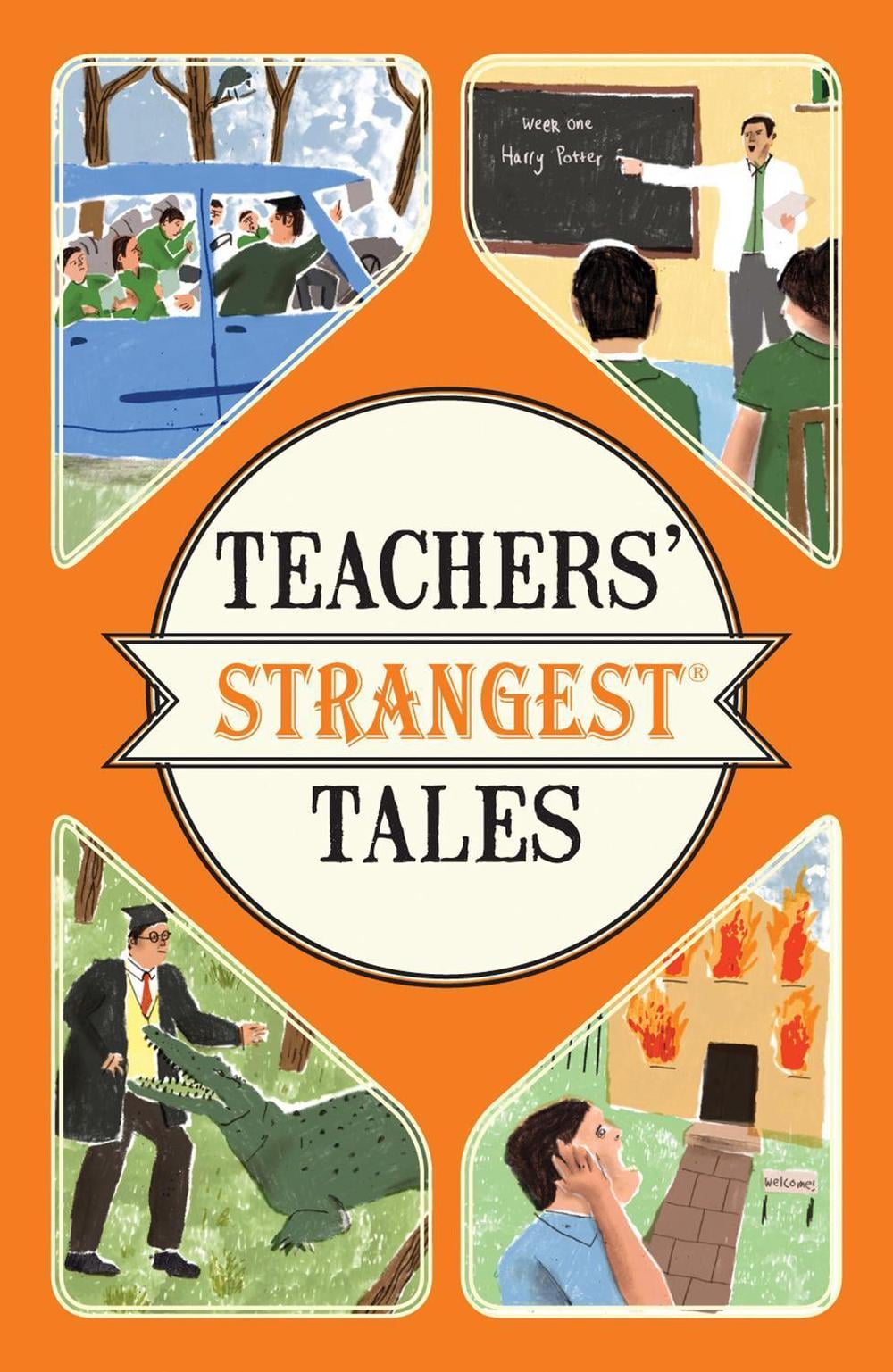 Teachers' Strangest Tales by Iain Spragg - ISBN: 9781910232989