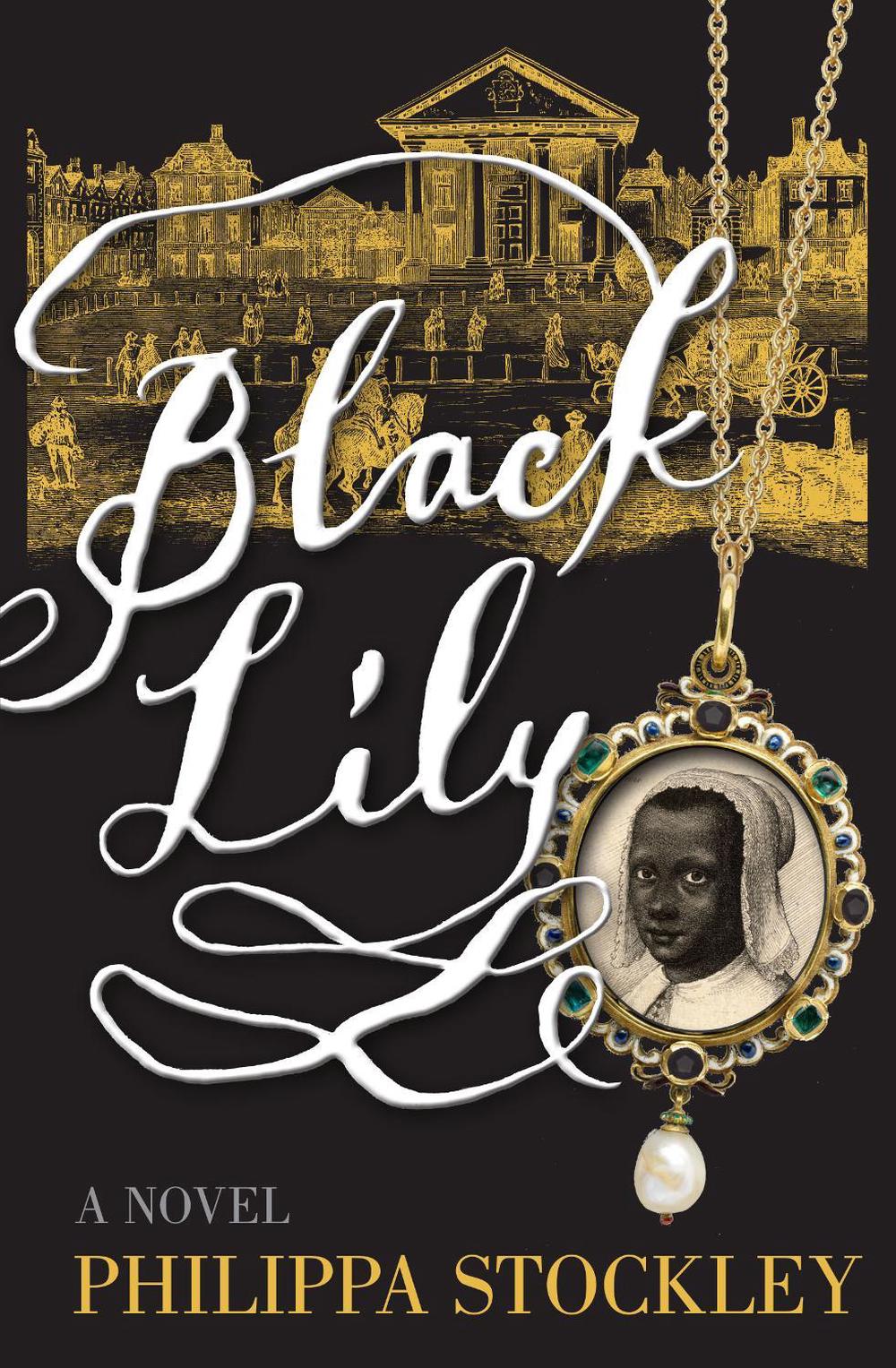 Black Lily by Philippa Stockley - ISBN: 9781910258095