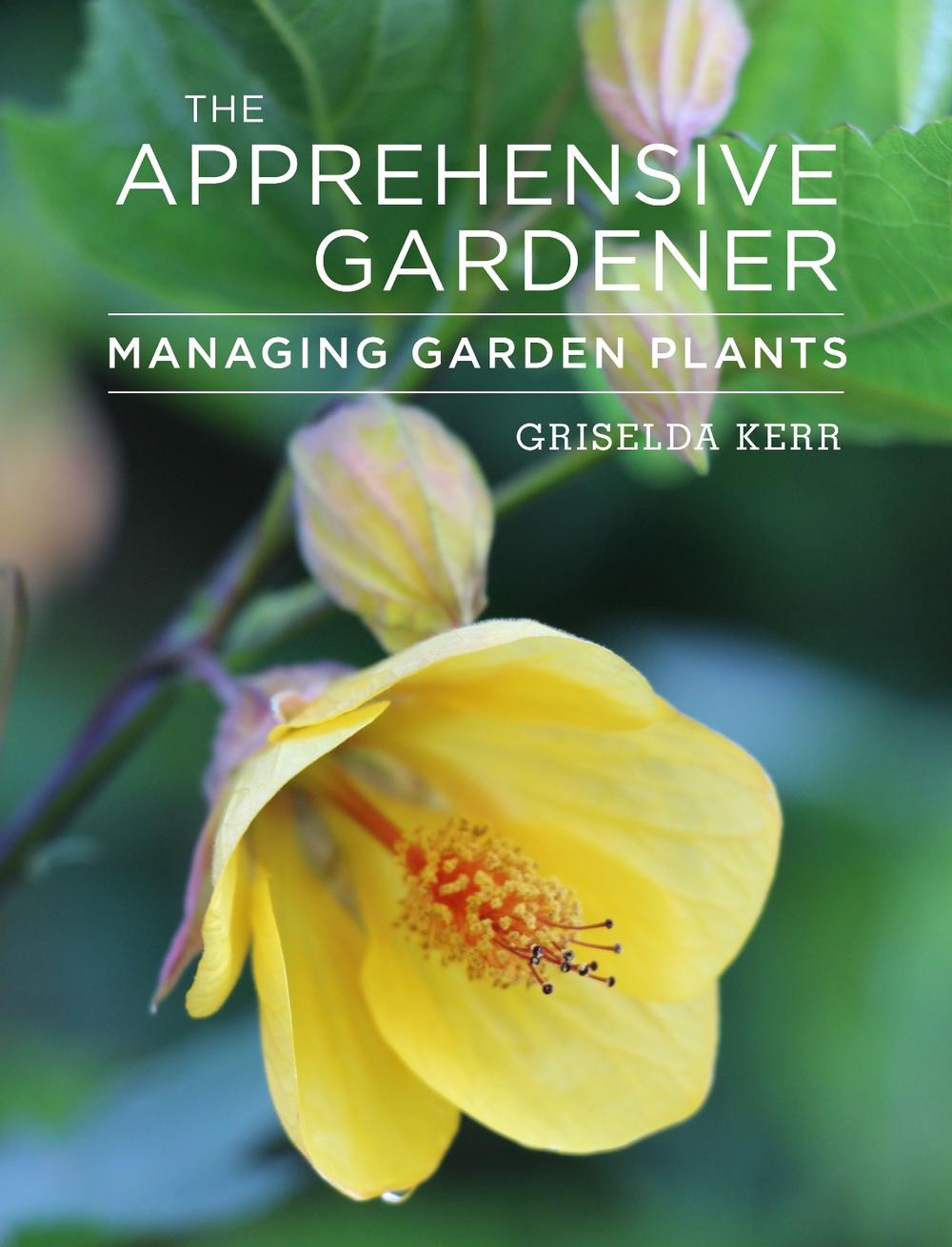 The Apprehensive Gardener by Griselda Kerr - ISBN: 9781910258231
