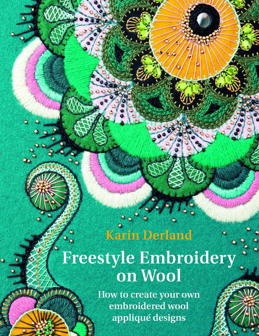 Freestyle Embroidery on Wool by Karin Derland - ISBN: 9781910258293