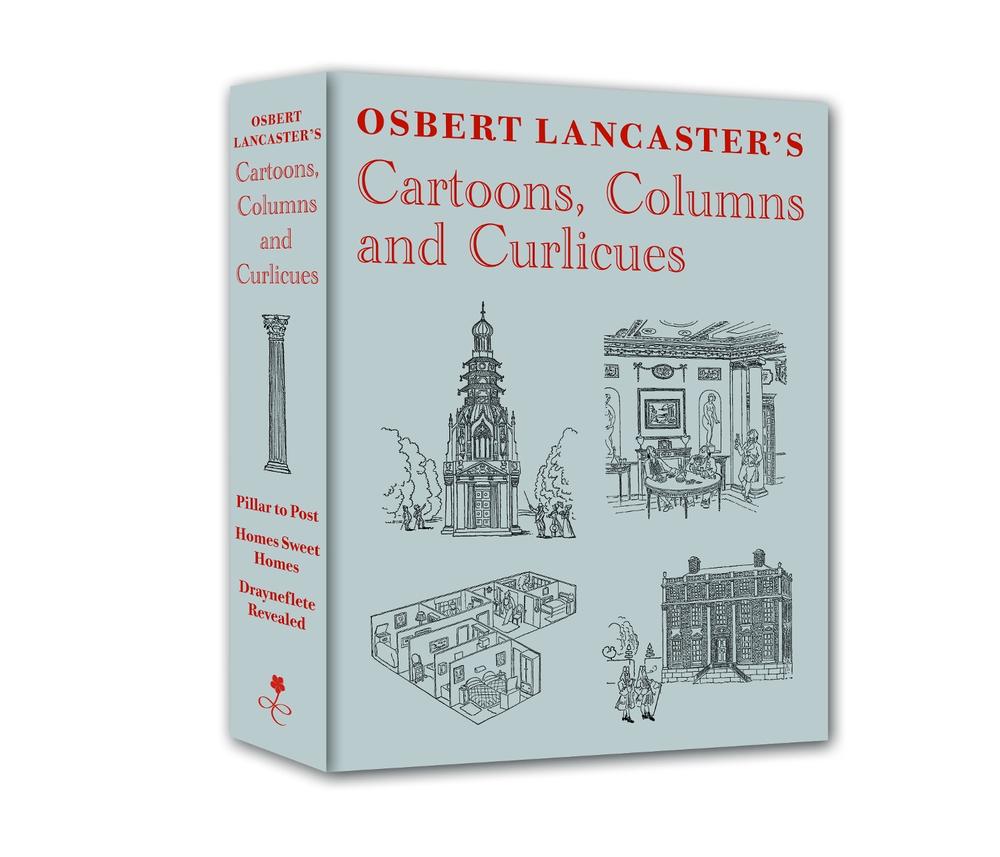 Osbert Lancaster's Cartoons, Columns and Curlicues by Osbert Lancaster - ISBN: 9781910258378