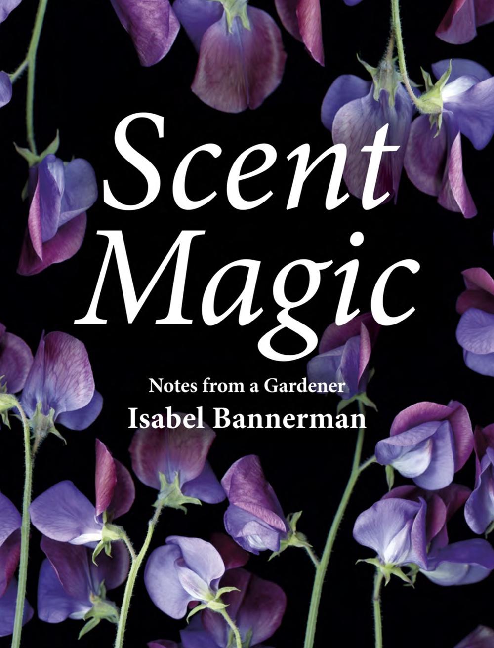 Scent Magic by Isabel Bannerman - ISBN: 9781910258491