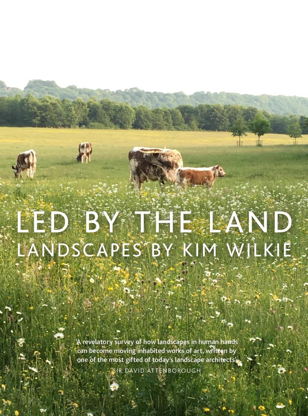 Led by the Land by Kim Wilkie - ISBN: 9781910258521