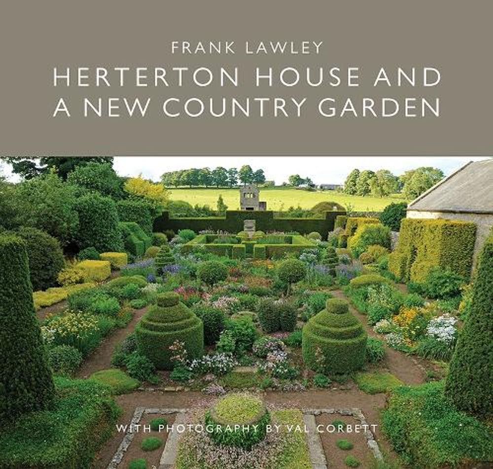 Herterton House And a New Country Garden by Frank Lawley - ISBN: 9781910258583