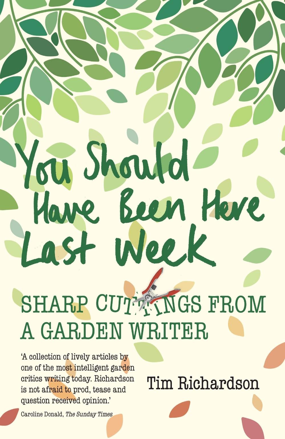 You Should Have Been Here Last Week by Tim Richardson - ISBN: 9781910258866