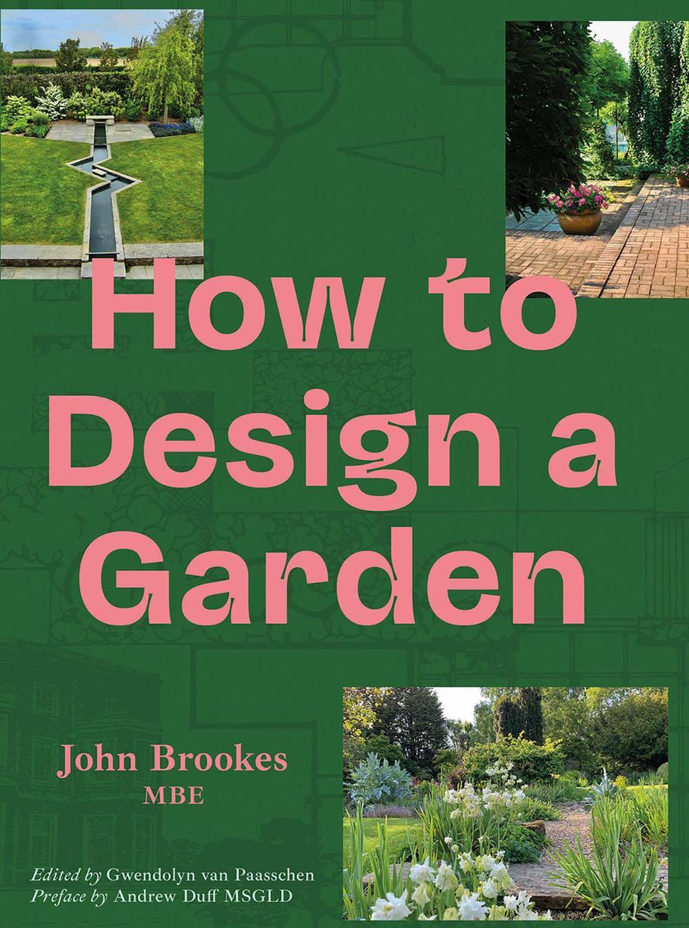 How to Design a Garden by John Brookes MBE - ISBN: 9781910258910