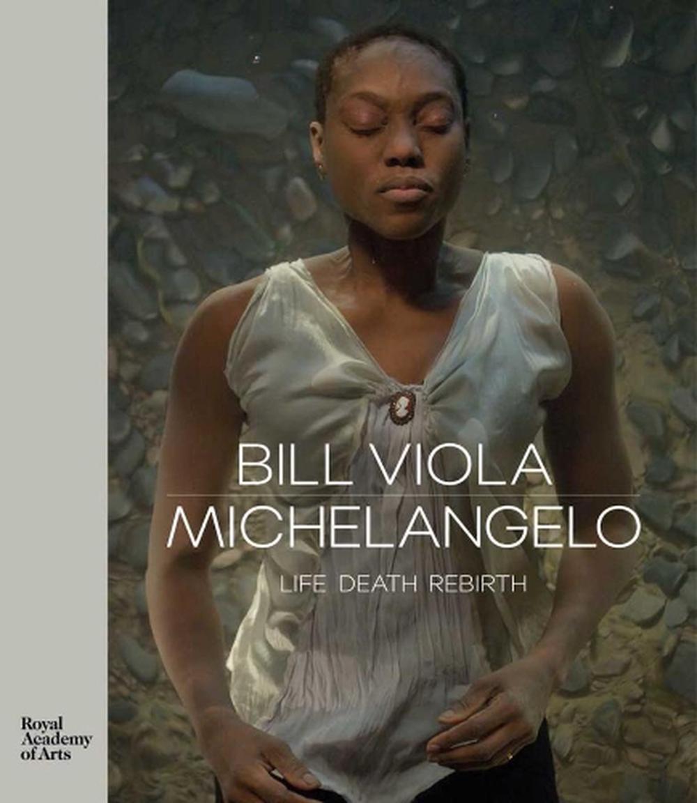 Bill Viola / Michelangelo, 9781910350997