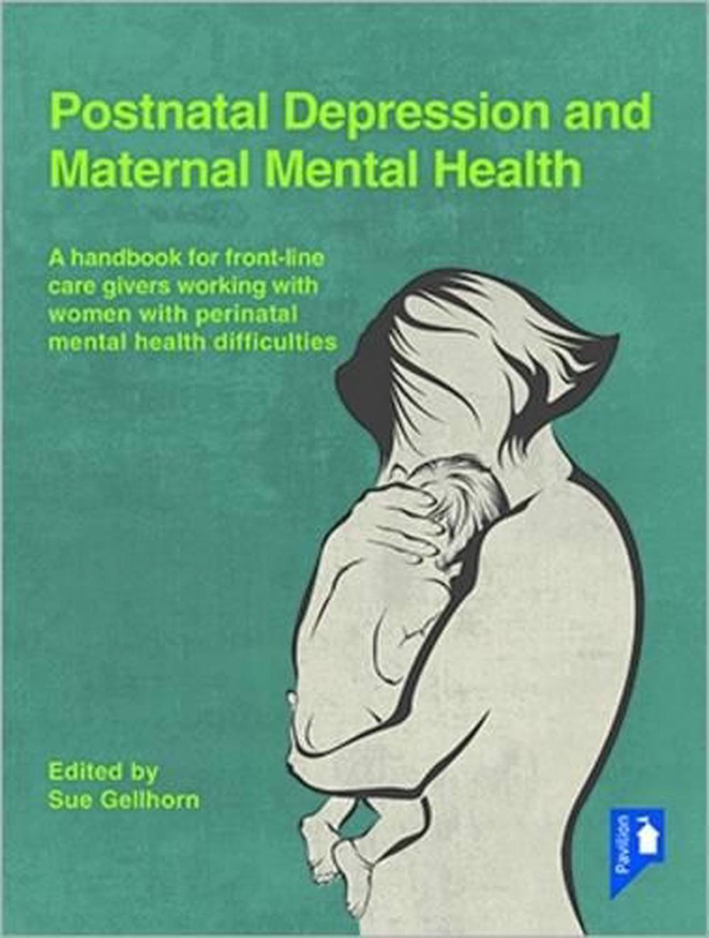 Postnatal Depression and Maternal Mental Health, 9781910366295